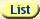 List